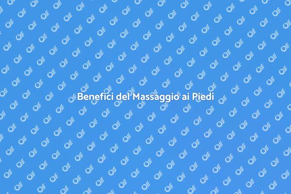 Rilassati con il Massaggio ai Piedi