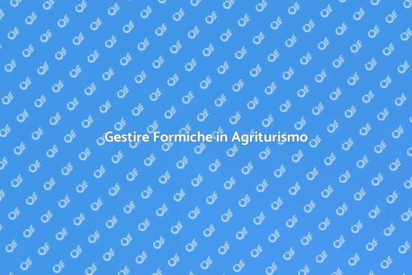 Disinfestazione Efficace per Agriturismi