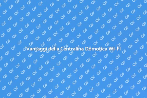 Domotica WI-FI: Rivoluzione in Casa