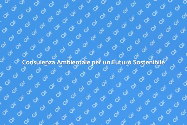 Sostenibilità e Consulenza Ambientale