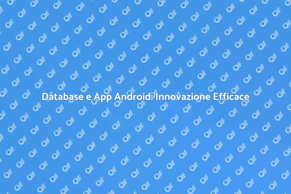 Innovare con Database in App Android