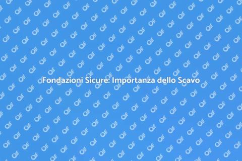 Scavo Fondazioni: Stabilità Edifici