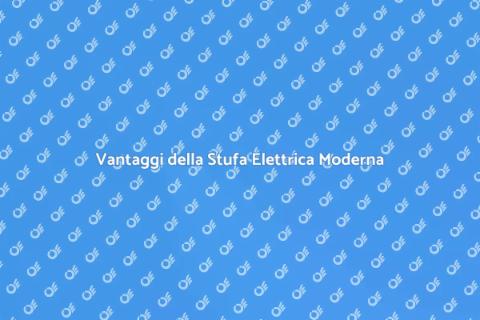 Stufa Elettrica: Comfort e Tecnologia