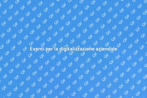 Eventi per la trasformazione digitale