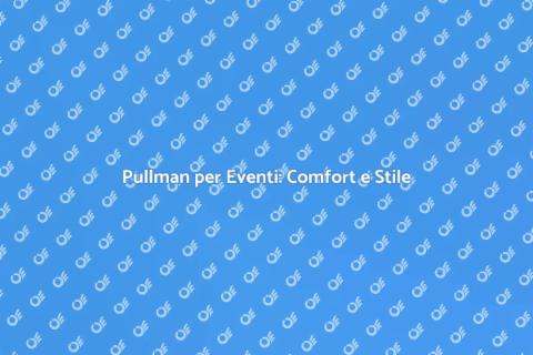 Noleggiare Pullman per Eventi Sociali