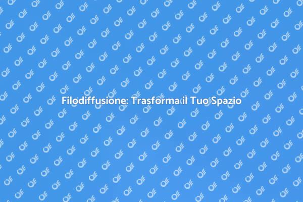 Il Potere del Sistema di Filodiffusione