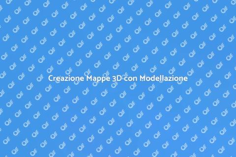 Modellazione 3D per Mappe Innovative