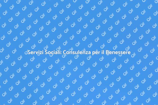 Erogazione Servizi Sociali: Un Supporto Essenziale