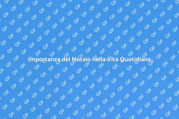 Notaio: Fondamentale per le Transazioni