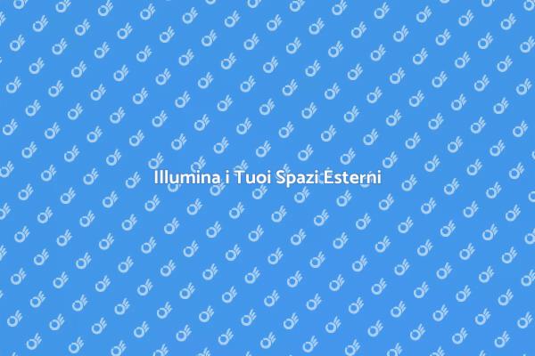 Crea Atmosfere Magiche all'Aperto