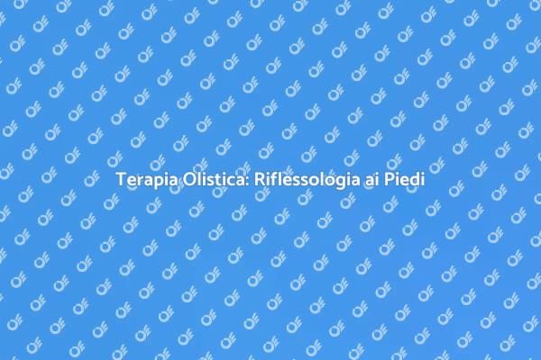 Riflessologia: Salute e Benessere ai Piedi