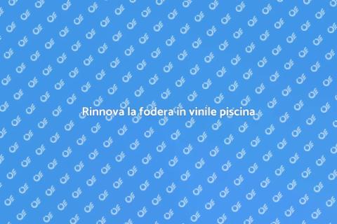 Sostituire la fodera in vinile piscina