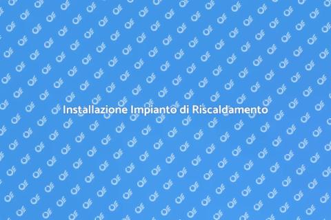 Nuovo Impianto di Riscaldamento