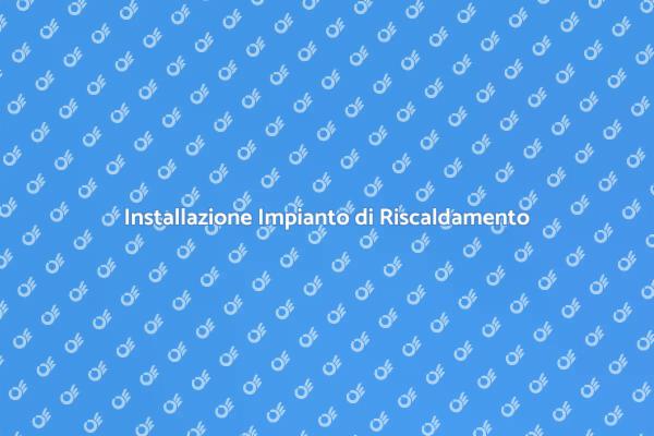 Guida all'Impianto di Riscaldamento