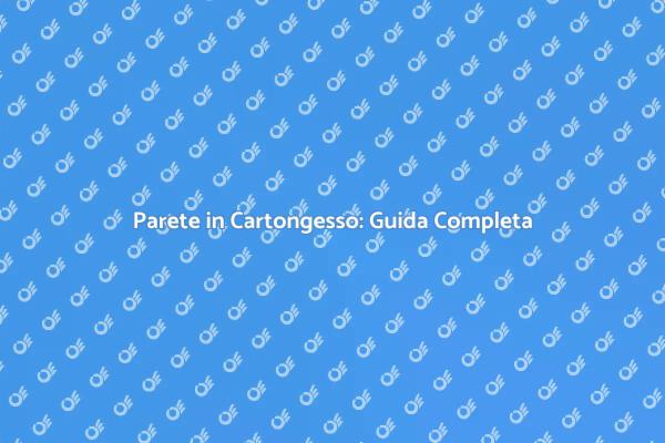 Costruire Pareti in Cartongesso Facile