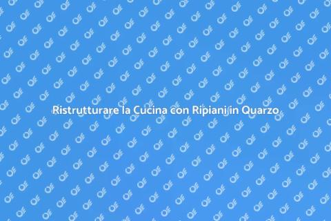 Ripiani in Quarzo per la Tua Cucina
