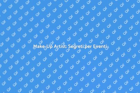 Organizzazione Make-Up Artist Eventi