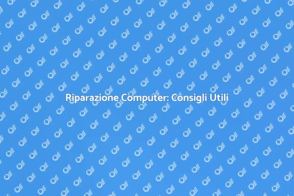 Manutenzione Computer: Suggerimenti Efficaci
