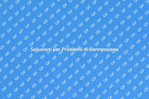 Consulenza per Problemi di Connessione