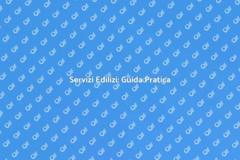 Pratica Edilizia: Guida ai Servizi