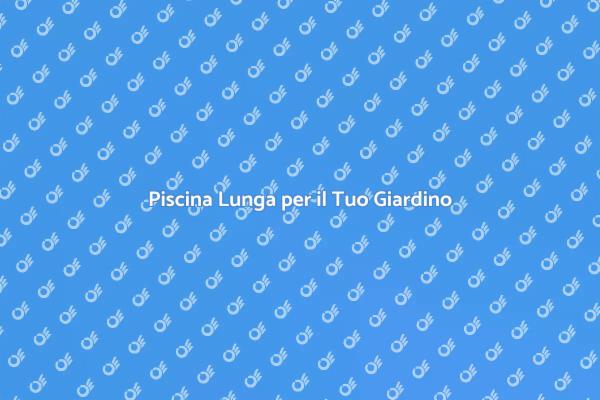 La Tua Piscina Lunga e Stretta