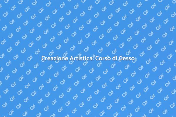 Crea Oggetti Unici in Gesso