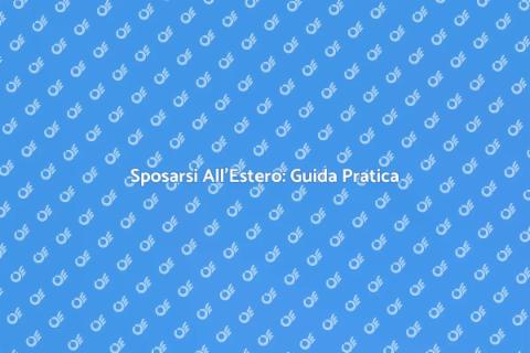 Matrimonio da Sogno All'Estero
