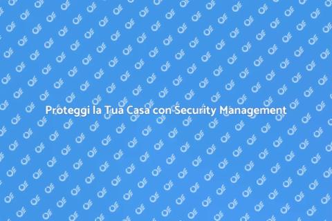 Sicurezza Casa: Gestione Strategica