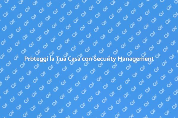 Sicurezza Domestica: Strategie Efficaci