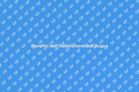 Addolcitore dell'Acqua: Vantaggi e Utilità