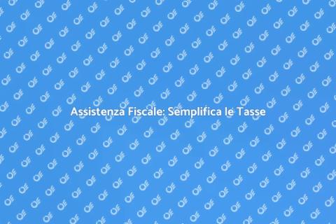 Assistenza Fiscale: Futuro Sereno