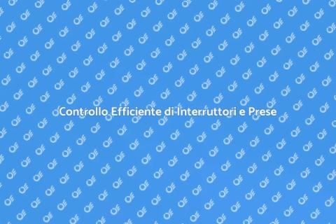 Verifica Interruttori e Prese Efficiente