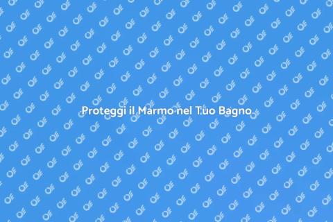 Trattamento di Protezione del Marmo
