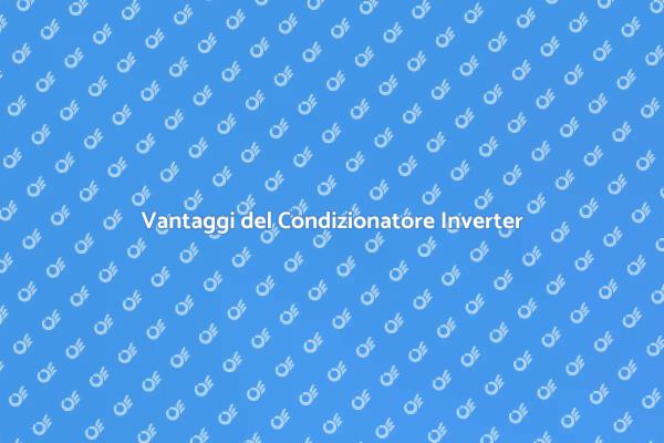 Comfort e Qualità con un Inverter