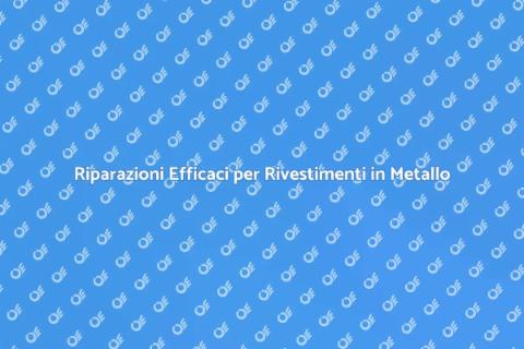 Riparare Rivestimenti in Metallo