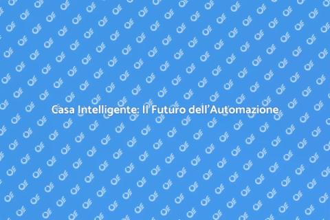 Automazione Elettrica per Casa Intelligente