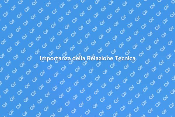 Redigere una Relazione Tecnica Efficace