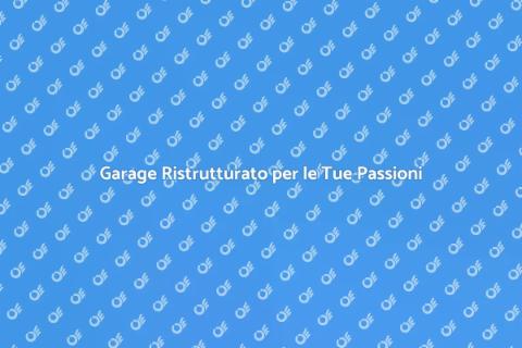 Ristrutturare Garage per Hobby Creativi