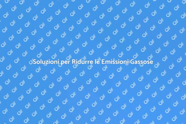 Emissioni Gassose: Come Ridurle Ora