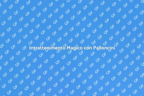 Artista di Palloncini per Eventi