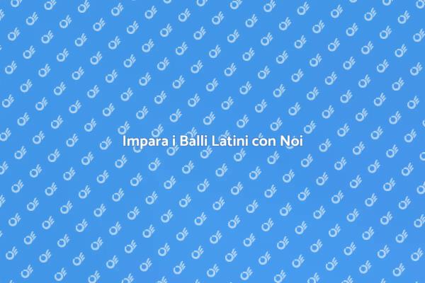 Balli Latini: Divertiti e Impara!