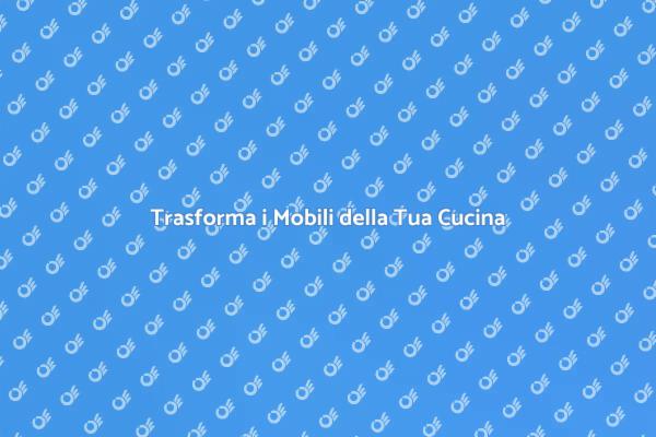 Ristruttura i Mobili della Tua Cucina