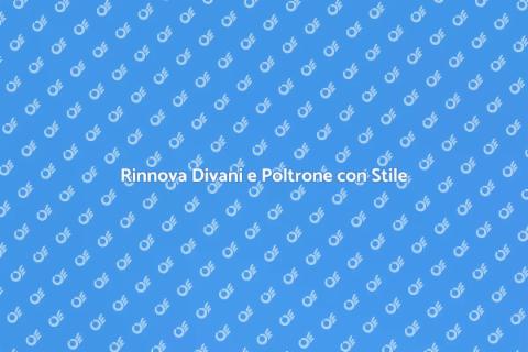 Rifacimento e Riparazione Divani