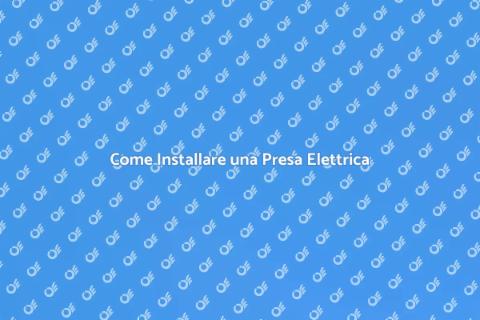 Installare una Presa Elettrica Facile