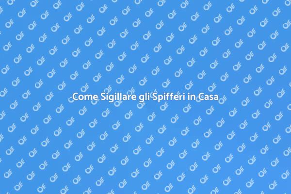 Tecniche per Sigillare gli Spifferi