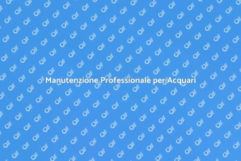 Assistenza Completa per l'Acquario