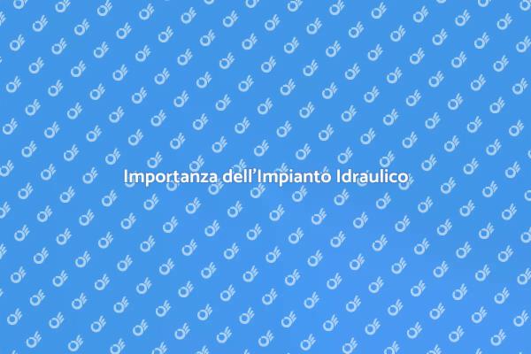 L'Impianto Idraulico e il Comfort Domestico