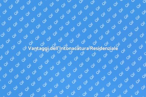 Intonacatura per Ambienti Residenziali
