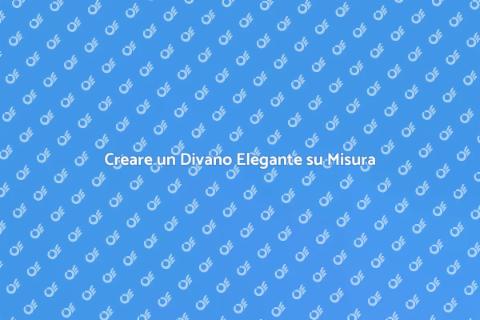 Divano su Misura: Eleganza Classica