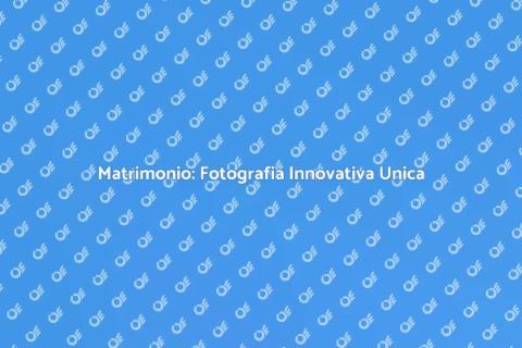 Servizio Fotografico Innovativo Matrimonio